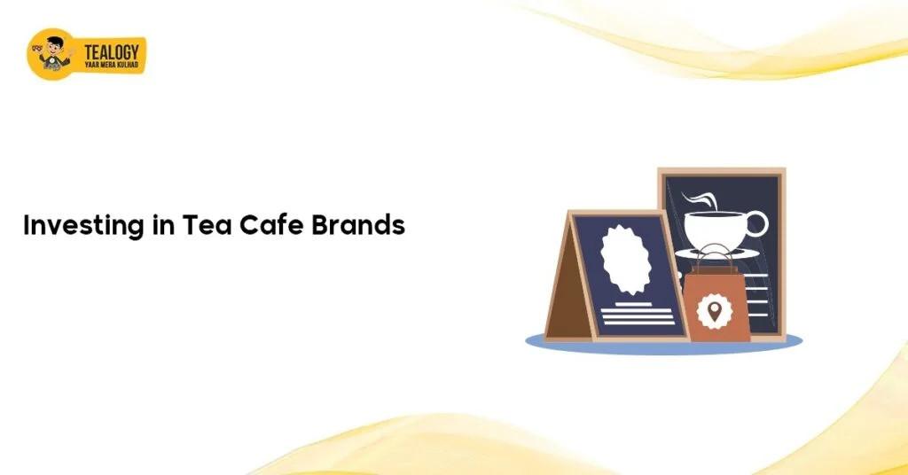 Investing in Tea Cafe Brands