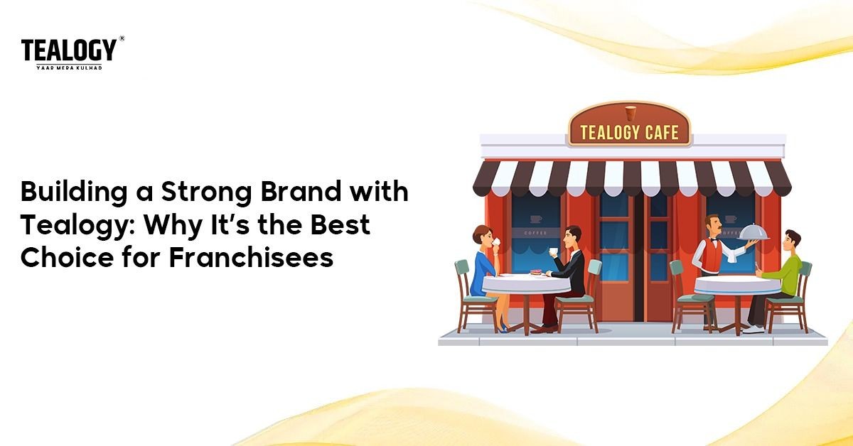 Building a Strong Brand with Tealogy: Why It’s the Best Choice for Franchisees